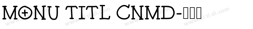 monu titl cnmd字体转换